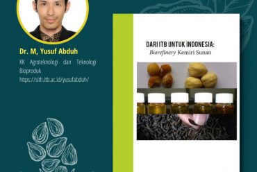 Dari ITB untuk Indonesia : Biorefinery Kemiri Sunan
