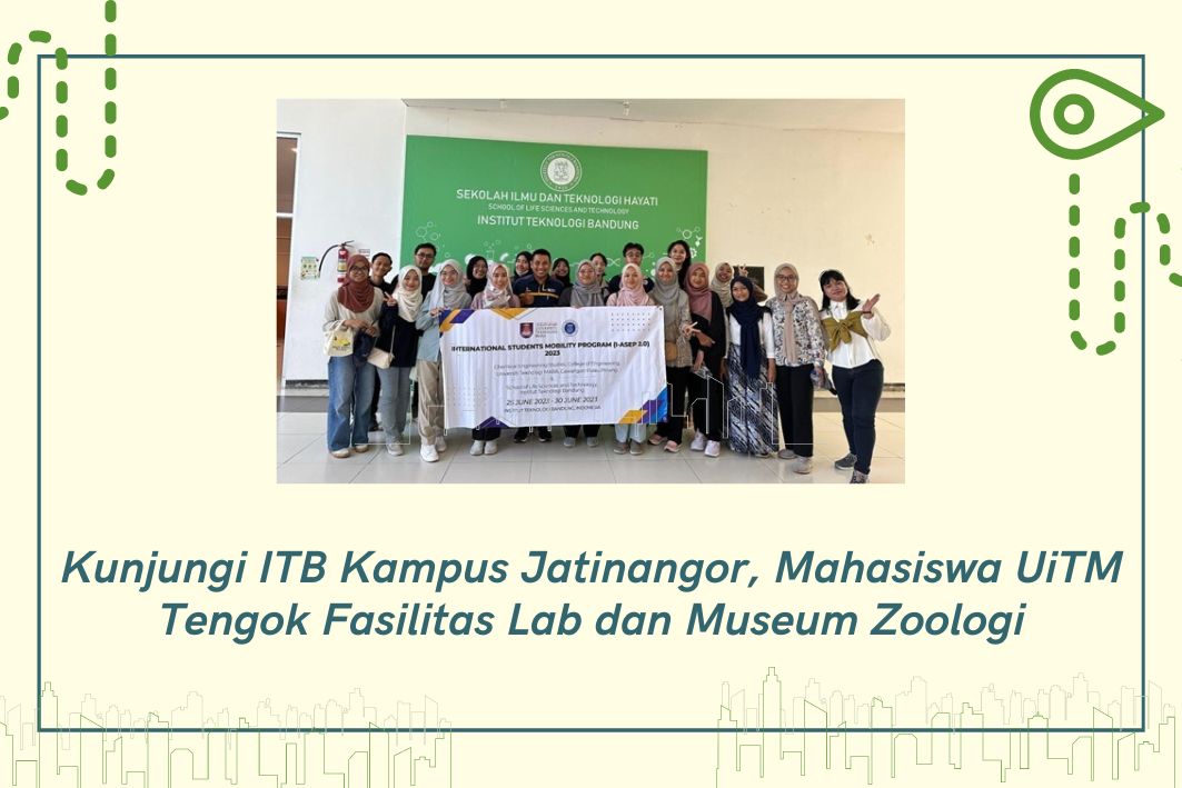 Kunjungi ITB Kampus Jatinangor, Mahasiswa UiTM Tengok Fasilitas Lab dan Museum Zoologi