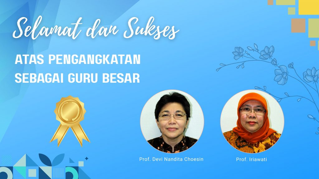Dua Dosen SITH ITB Ditetapkan Sebagai Guru Besar: Prof. Devi Nandita Choesin (Ekologi Lahan Basah) dan Prof. Iriawati (Struktur dan Perkembangan Tumbuhan)